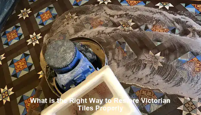 Restoring Victorian Tiles: Your Ultimate Step-by-Step Guide